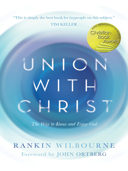 Title details for Union with Christ by Rankin Wilbourne - Available